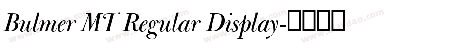 Bulmer MT Regular Display字体转换